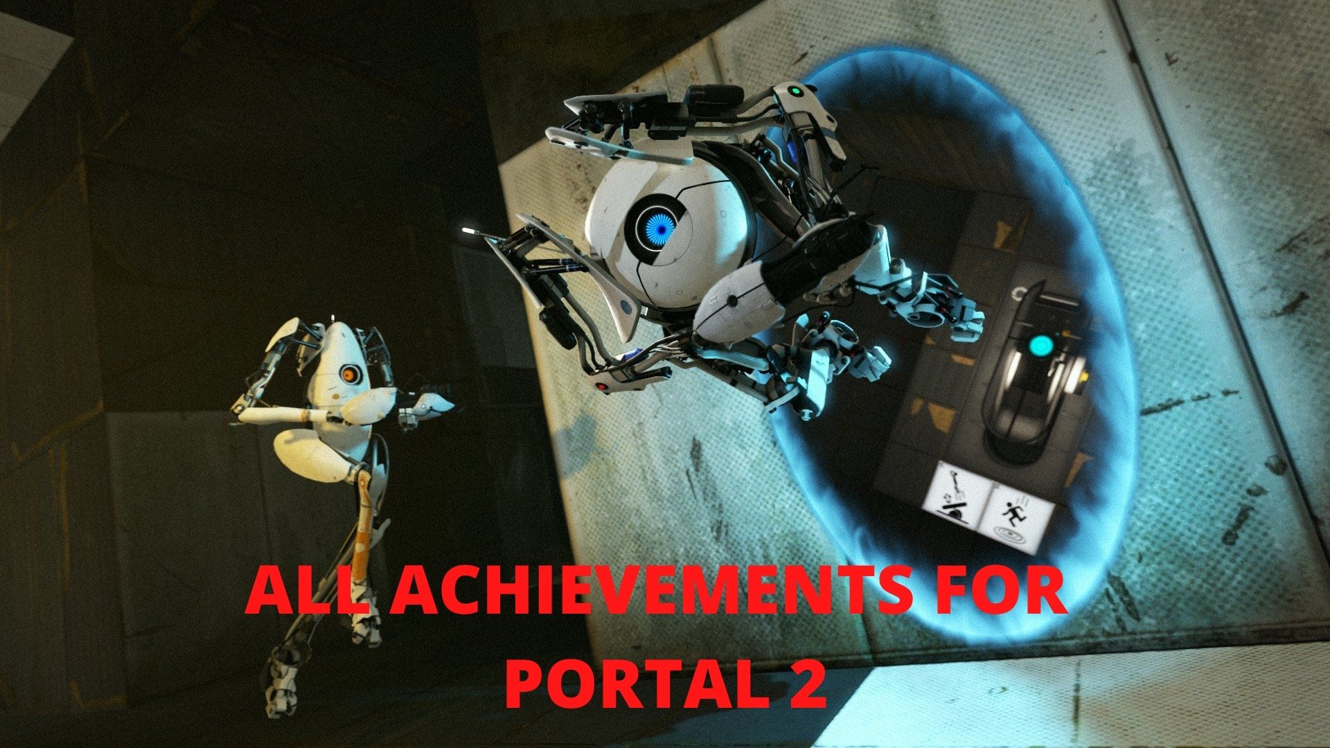 Portal 2 - 100% Achievements Guide