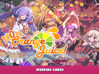 100% Orange Juice – Modding cards 14 - steamlists.com