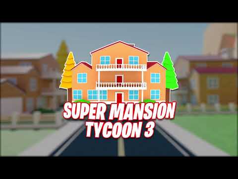 Roblox Super Mansion Tycoon 3 Codes July 2021 Steam Lists - roblox house tycoon code