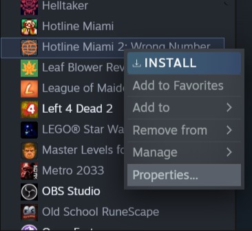 Hotline Miami 2: Wrong Number - How To Make Hotline Miami 2: The Wrong Number Actually Start Up - Step One: Right Click On Hotline Miami 2: The Wrong Number and Click On Properties