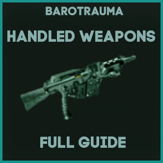Barotrauma - All Weapons Statistics and ID's and Best Gun to Use! - Foreword & Notable info - B56C6E1