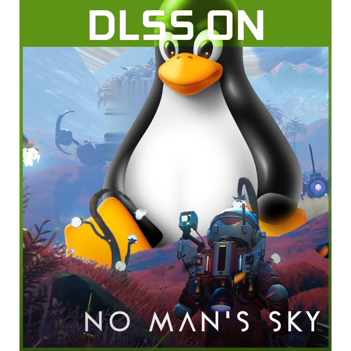 No Man's Sky - DLSS Enable on Linux Including VR for NVIDIA Users - Now you can turn it up :) - A54645F