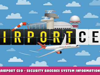 Airport CEO – Security Baggage System Information Guide 1 - steamlists.com