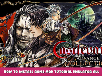 Castlevania Advance Collection – How to Install ROMS Mod Tutorial + Emulator + All Mods Links 1 - steamlists.com