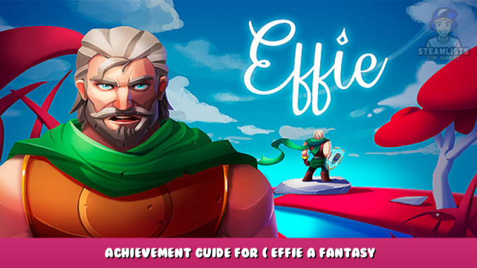 Effie – Achievement Guide for (Effie a fantasy adventure ) 1 - steamlists.com