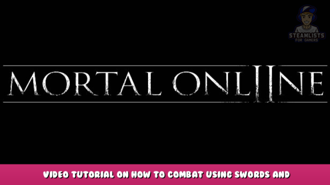 Mortal Online 2 – Video Tutorial on How to Combat Using Swords and Spears in Game 1 - steamlists.com