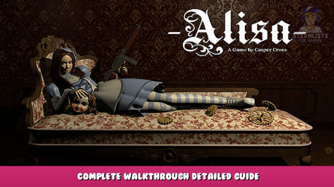 Alisa – Complete Walkthrough Detailed Guide 1 - steamlists.com