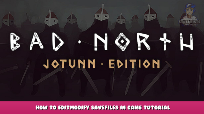 Bad North – How to Edit/Modify Save/Files in Game Tutorial 1 - steamlists.com