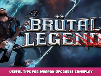Brütal Legend – Useful Tips for Weapon Upgrades & Gameplay 1 - steamlists.com
