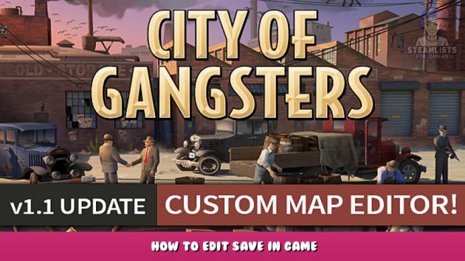 City of Gangsters – How to Edit Save in Game 1 - steamlists.com