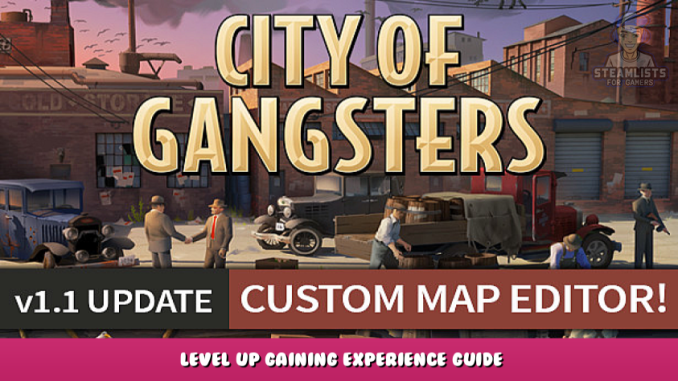 City of Gangsters – Level Up & Gaining Experience Guide 1 - steamlists.com