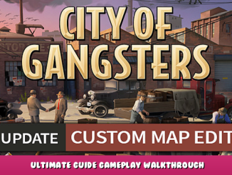 City of Gangsters – Ultimate Guide & Gameplay Walkthrough 1 - steamlists.com