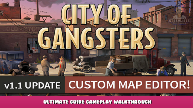 City of Gangsters – Ultimate Guide & Gameplay Walkthrough 1 - steamlists.com