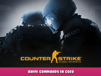 Counter-Strike: Global Offensive – Knife Commands in CSGO 1 - steamlists.com