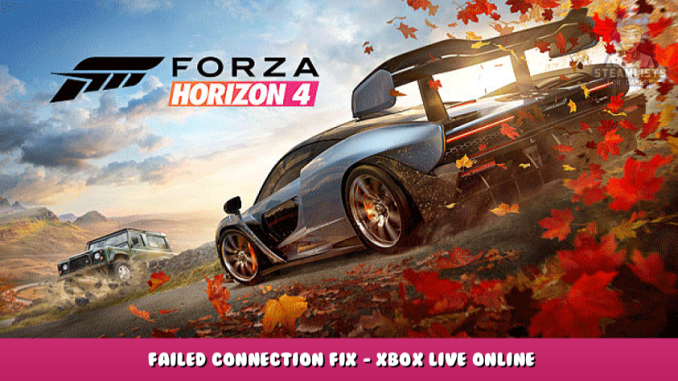 Forza Horizon 4 – Failed Connection Fix – Xbox Live / Online 1 - steamlists.com