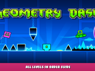 Geometry Dash – All Levels in Order Guide 1 - steamlists.com