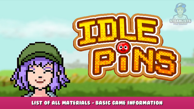 Idle Pins – List of All Materials – Basic Game Information – Seasons Guide 1 - steamlists.com