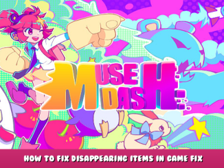 Muse Dash – How to Fix Disappearing Items in Game Fix 1 - steamlists.com