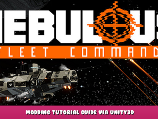NEBULOUS: Fleet Command – Modding Tutorial Guide via Unity3D 1 - steamlists.com