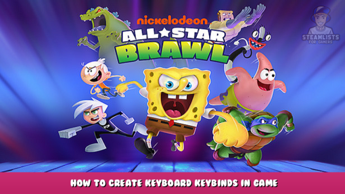 Nickelodeon All-Star Brawl – How to Create Keyboard Keybinds in Game 1 - steamlists.com