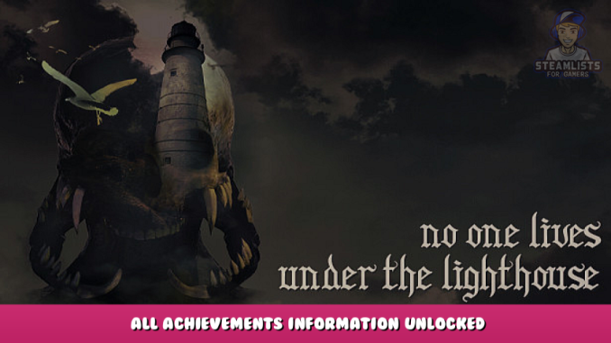 No one lives under the lighthouse – All Achievements Information Unlocked 1 - steamlists.com
