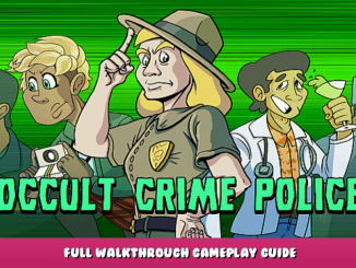 Occult Crime Police – Full Walkthrough Gameplay Guide 1 - steamlists.com