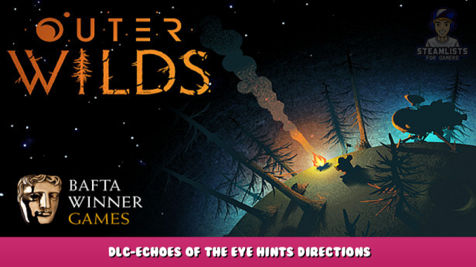 Outer Wilds – DLC-Echoes of the Eye + Hints & Directions 1 - steamlists.com