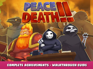 Peace Death! 2 – Complete Achievements – Walkthrough Guide 1 - steamlists.com
