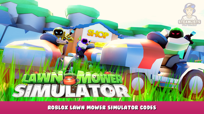 roblox-lawn-mower-simulator-codes-free-coins-may-2023-steam-lists