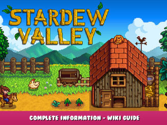 Stardew Valley – Complete Information – Wiki Guide 1 - steamlists.com