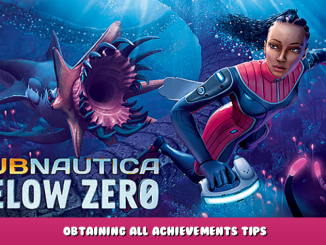 Subnautica: Below Zero – Obtaining All Achievements Tips 1 - steamlists.com