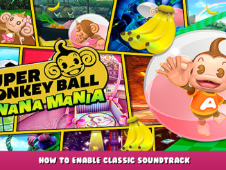 Super Monkey Ball Banana Mania – How to Enable Classic Soundtrack 1 - steamlists.com