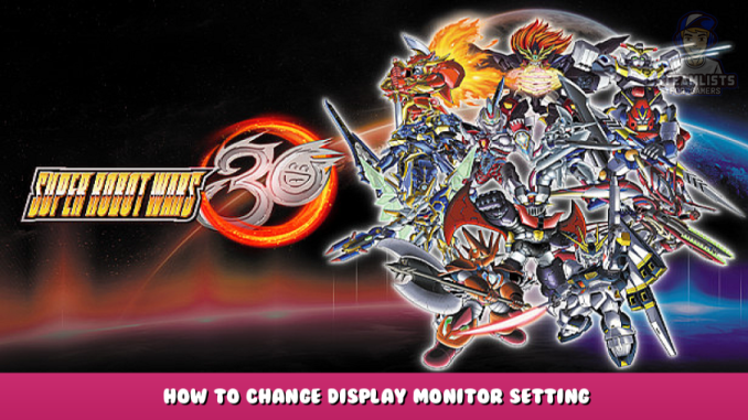 Super Robot Wars 30 – how to change Display Monitor Setting 2 - steamlists.com