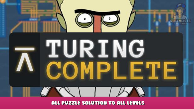 Turing Complete – All Puzzle Solution to All Levels 1 - steamlists.com
