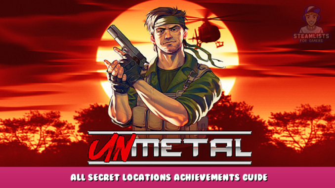 UnMetal – All secret Locations Achievements Guide 1 - steamlists.com