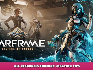Warframe – All Resources Farming Location Tips 1 - steamlists.com