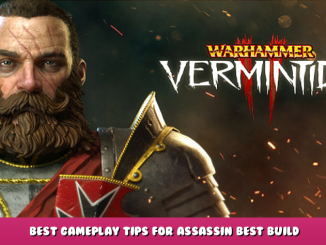 Warhammer: Vermintide 2 – Best Gameplay Tips for Assassin + Best Build 1 - steamlists.com