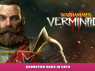 Warhammer: Vermintide 2 – Boomstick Build in Cata 1 - steamlists.com