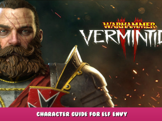 Warhammer: Vermintide 2 – Character Guide for Elf Envy 1 - steamlists.com