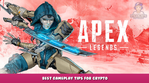 Apex Legends – Best Gameplay Tips for Crypto 1 - steamlists.com