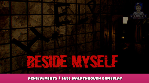 Beside Myself – Achievements & Full Walkthrough Gameplay 1 - steamlists.com
