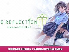 BLUE REFLECTION: Second Light – Fragment Effects & Values Detailed Guide 1 - steamlists.com