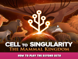 Cell to Singularity – Evolution Never Ends – How to play The Beyond Beta 1 - steamlists.com