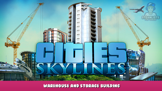 Cities: Skylines – Warehouse and Storage Building 1 - steamlists.com