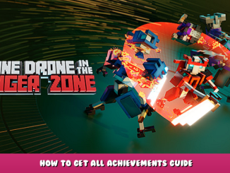 Clone Drone in the Danger Zone – How to Get All Achievements Guide 1 - steamlists.com