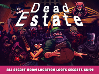 Dead Estate – All Secret Room Location + Loots & Secrets Guide 2 - steamlists.com