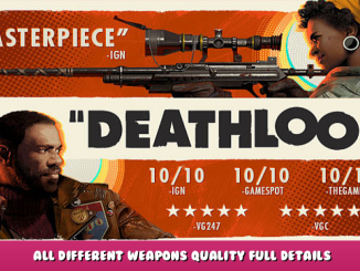 DEATHLOOP – All Different Weapons + Quality + Full Details 1 - steamlists.com