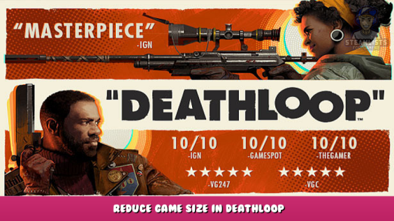 DEATHLOOP – Reduce Game Size in Deathloop 1 - steamlists.com