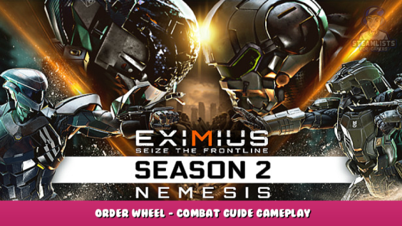 Eximius: Seize the Frontline – Order Wheel – Combat Guide Gameplay 1 - steamlists.com