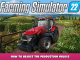 Farming Simulator 22 – How to Adjust the Production Values 1 - steamlists.com